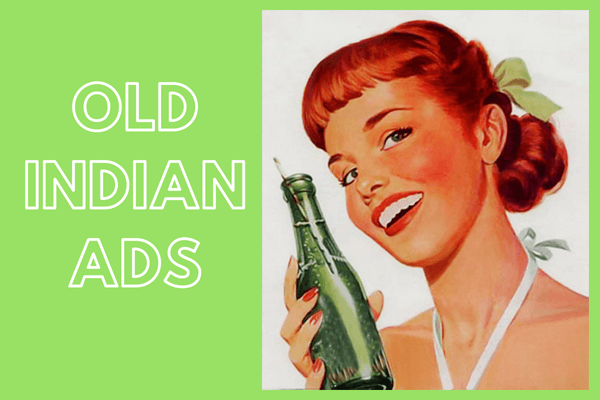 25 Old Indian Ads That Will Make You Feel Nostalgic