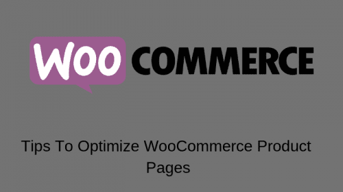 Tips To Optimize WooCommerce