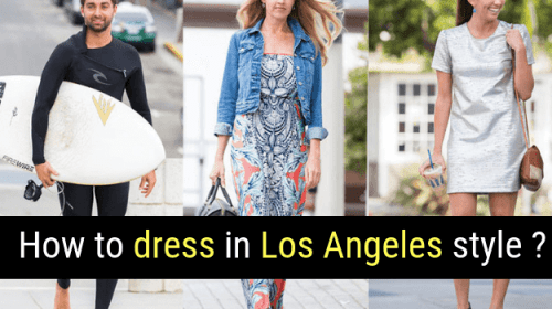 How to dress in Los Angeles style ?