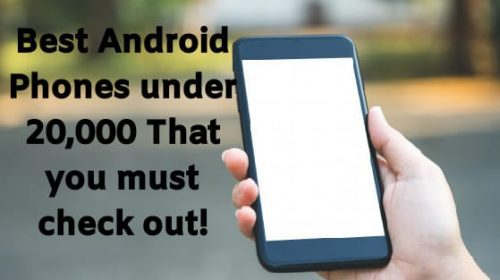 best android phones under 20000