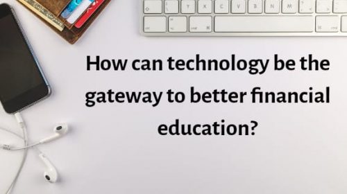 how can technology be the gateway to financial education