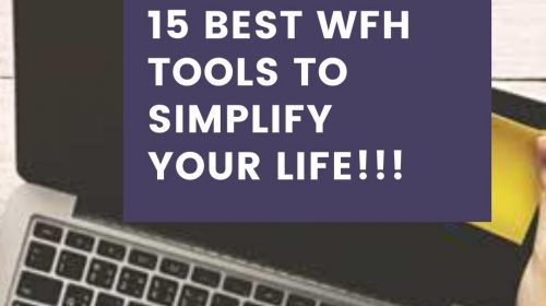 15 Best WFH Tools to simplify your life!!!