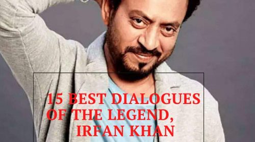 15 Best Dialogues of the legend,Irfan Khan