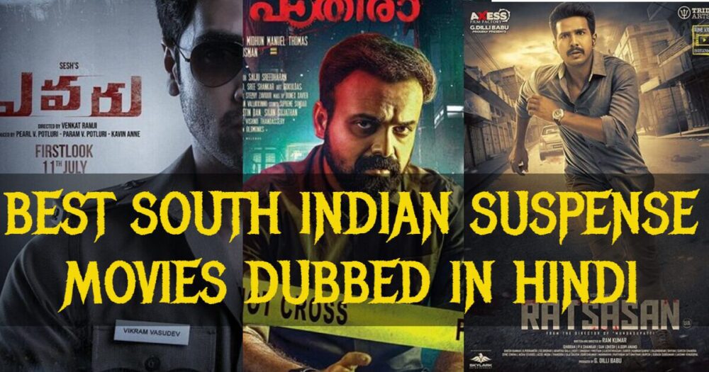 List Of Best South Indian Suspense Thriller Movies Dubbed In Hindi Trendpickle