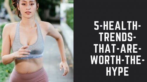 5-health-trends-that-are-worth-the-hype
