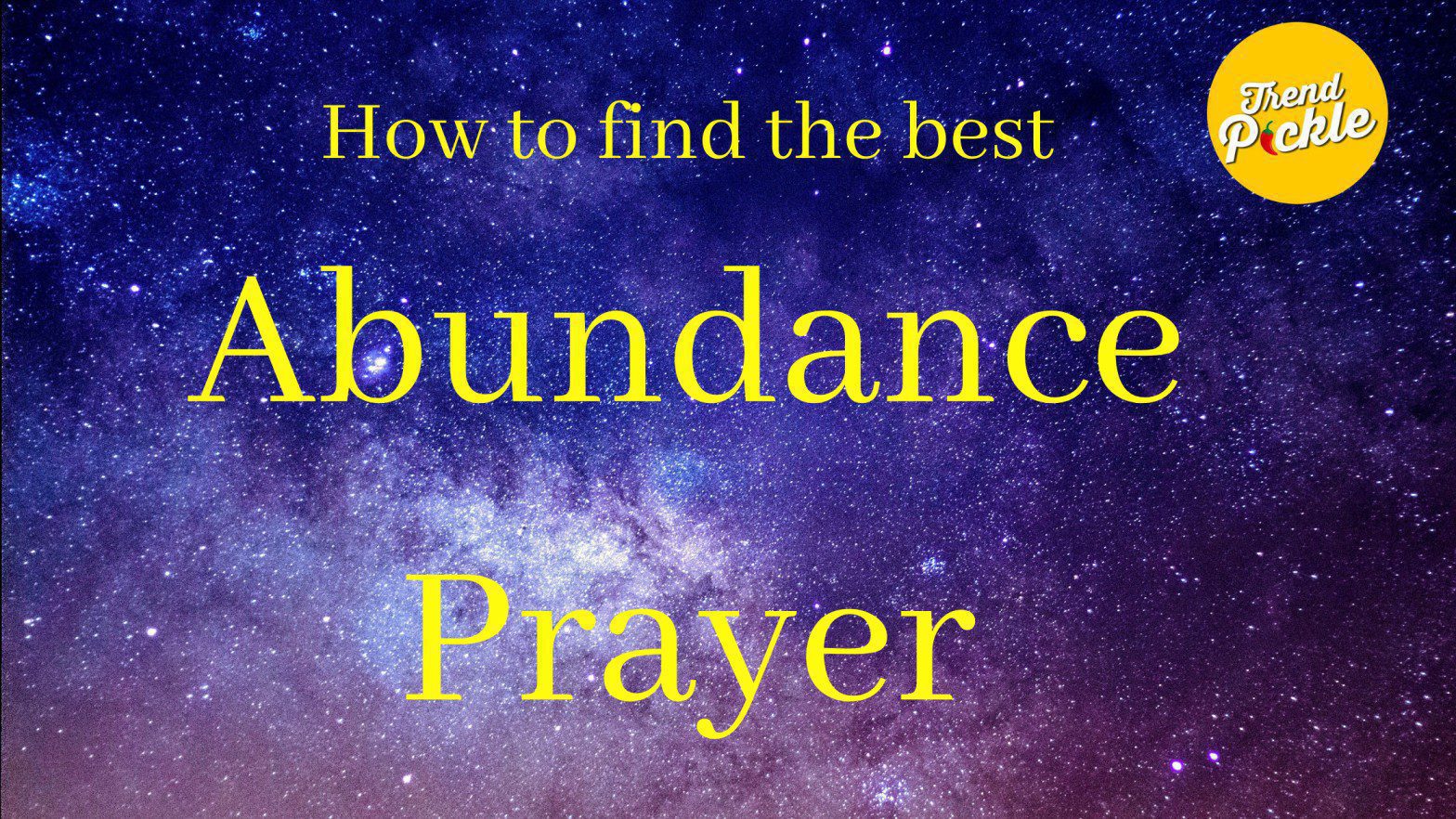 How to find the best Abundance Prayer