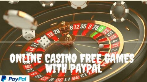 The world of different online casino free games with PayPal