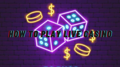 How to Play Live Casino