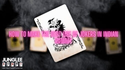 How to Make the Best Use of Jokers in Indian Rummy