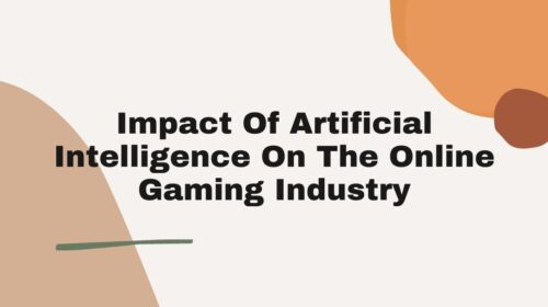 Impact of Artificial Intelligence on the Online Gaming Industry