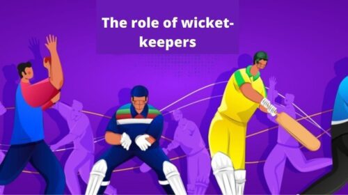 The Role Of Wicket-keepers