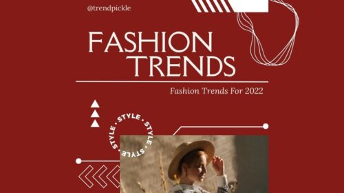 Fashion Trends For 2022