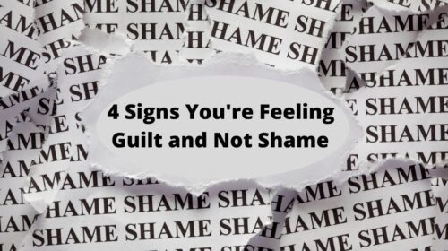 4 Signs You're Feeling Guilt and Not Shame