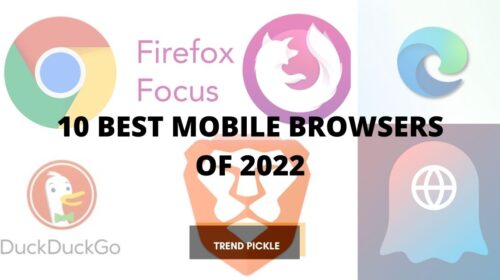 10 BEST MOBILE BROWSERS OF 2022