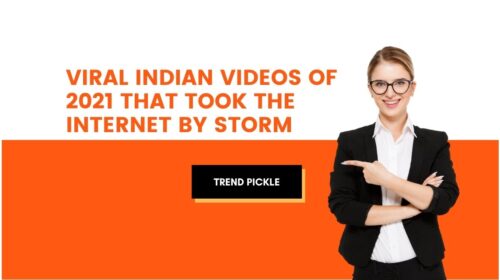VIRAL INDIAN VIDEOS OF 2021 THAT TOOK THE INTERNET BY STORM