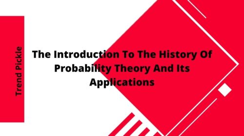 The Introduction To The History Of Probability Theory And Its Applications