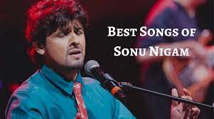 Best songs of sonu nigam